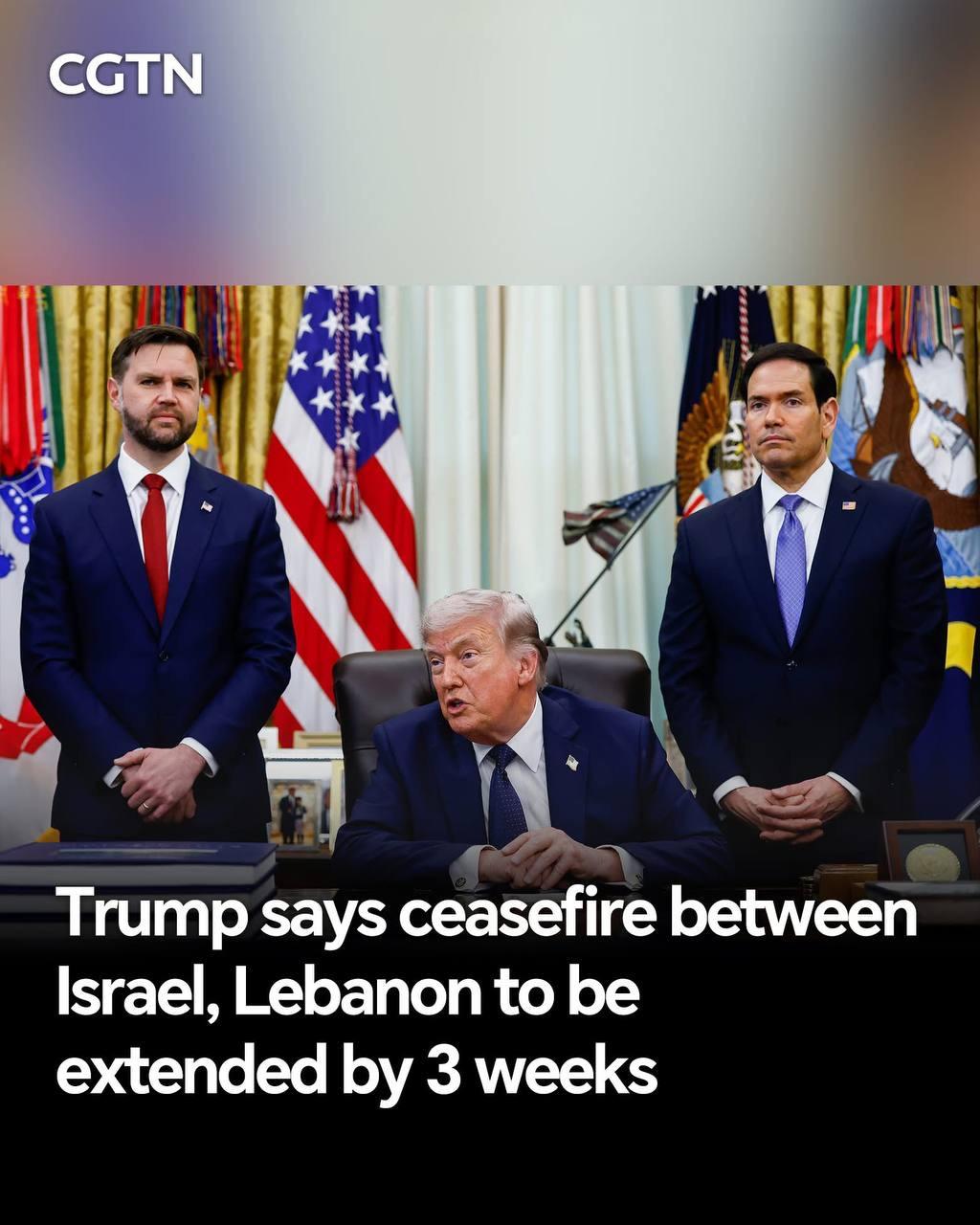 លោក Donald Trump ប្រកាសបន្តបទឈប់បាញ់អ៊ីស្រាអែល-លីបង់រយៈពេល ៣ សប្តាហ៍ទៀត